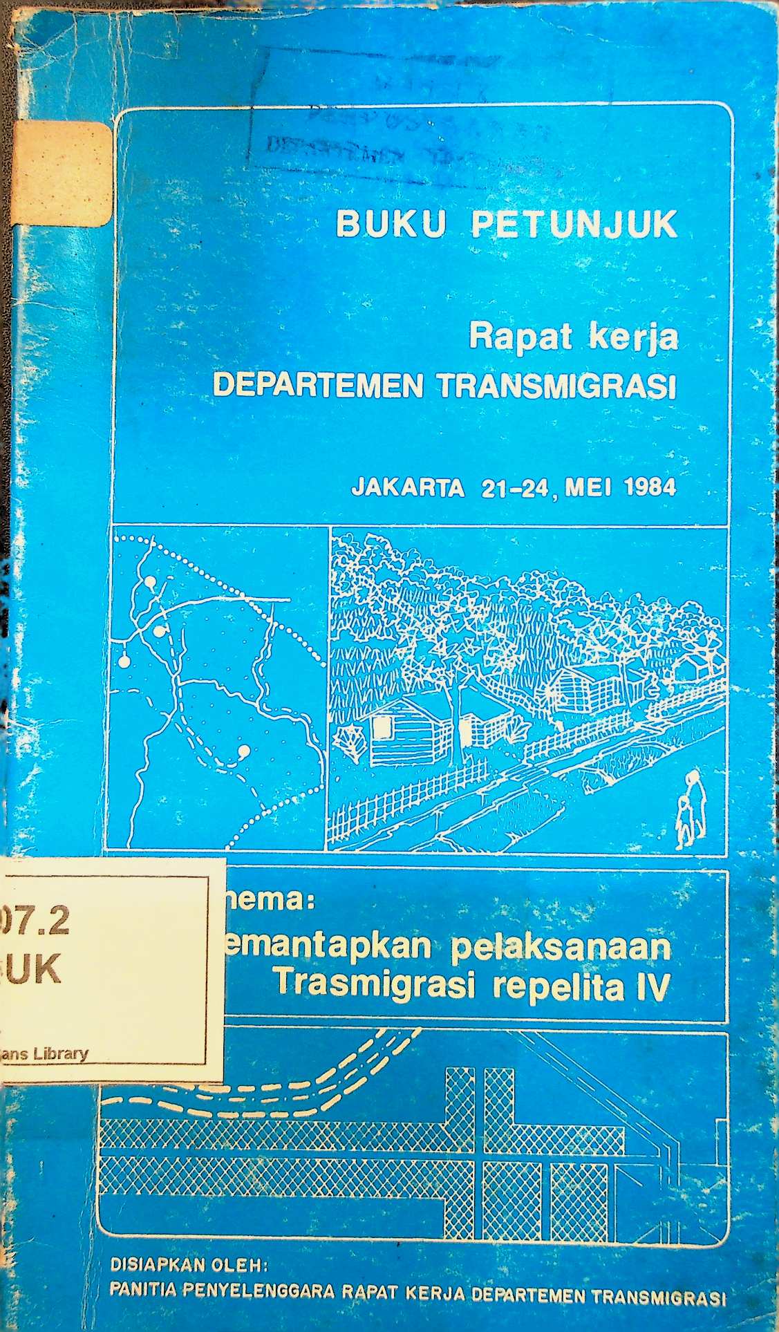 Cover Buku Petunjuk Rapat Kerja Departemen Transmigrasi Jakarta 21-24, Mei 1984