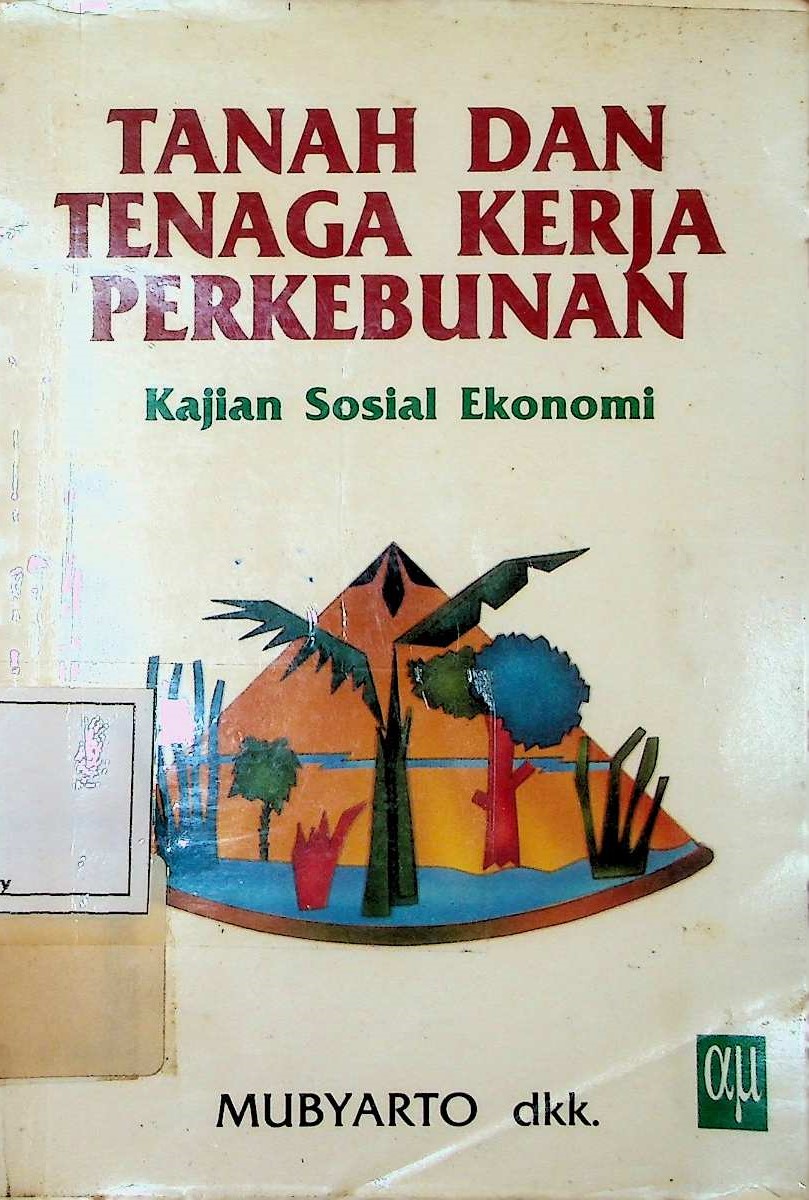 Cover Tanah dan Tenaga Kerja Perkebunan: Kajian Sosial Ekonomi