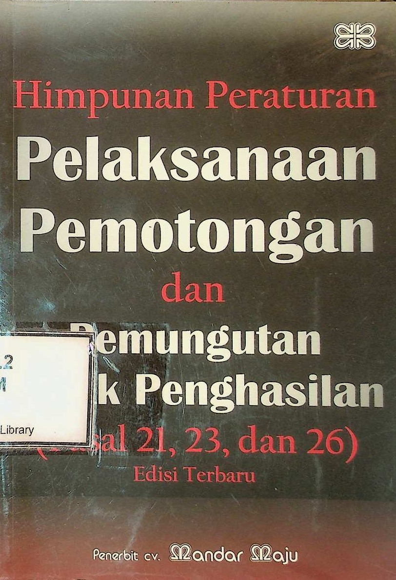 Cover Himpunan peraturan pelaksanaan pemotongan dan pemungutan pajak penghasilan (Pasal 21, 23, dan 26)