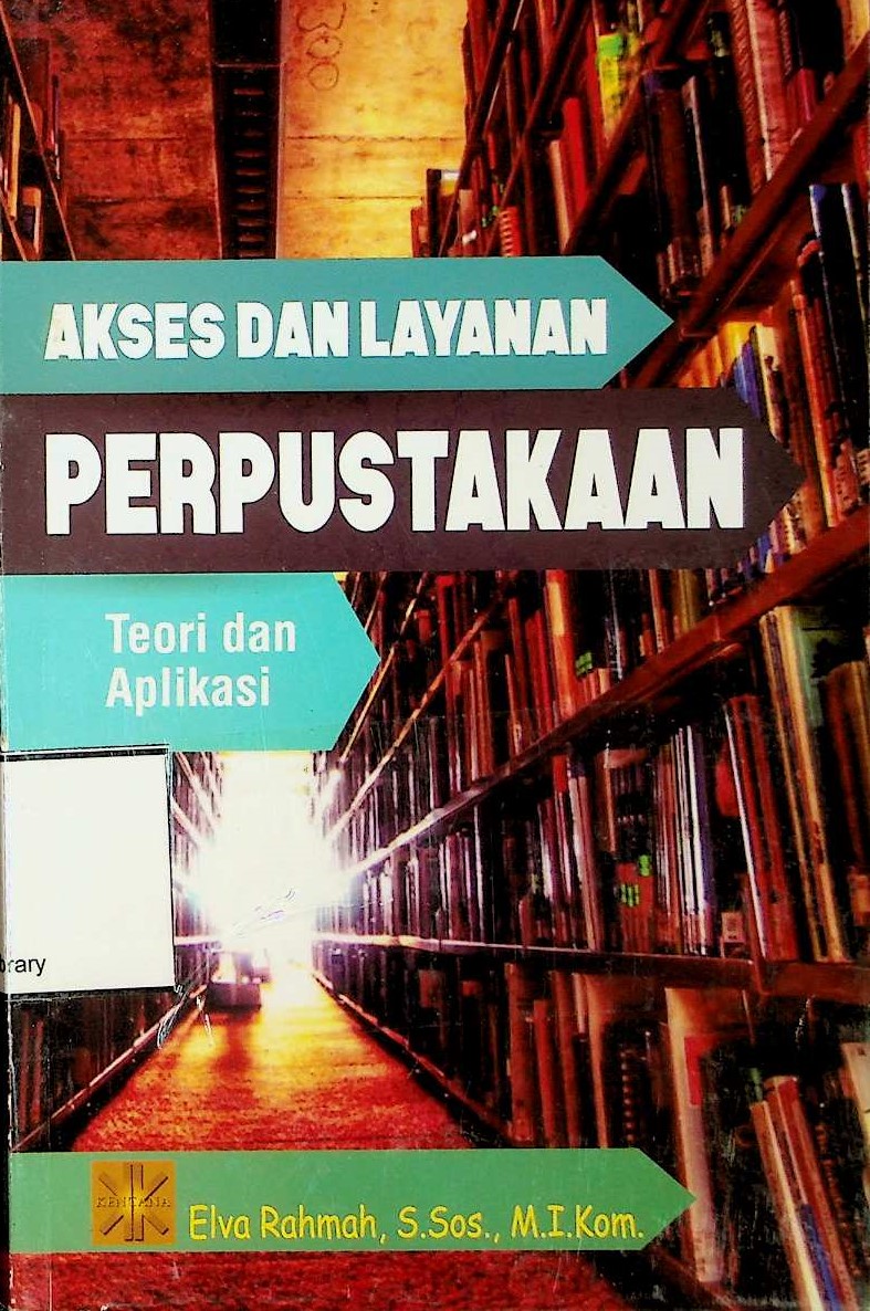 Cover Akses dan Layanan Perpustakaan: Teori dan Aplikasi
