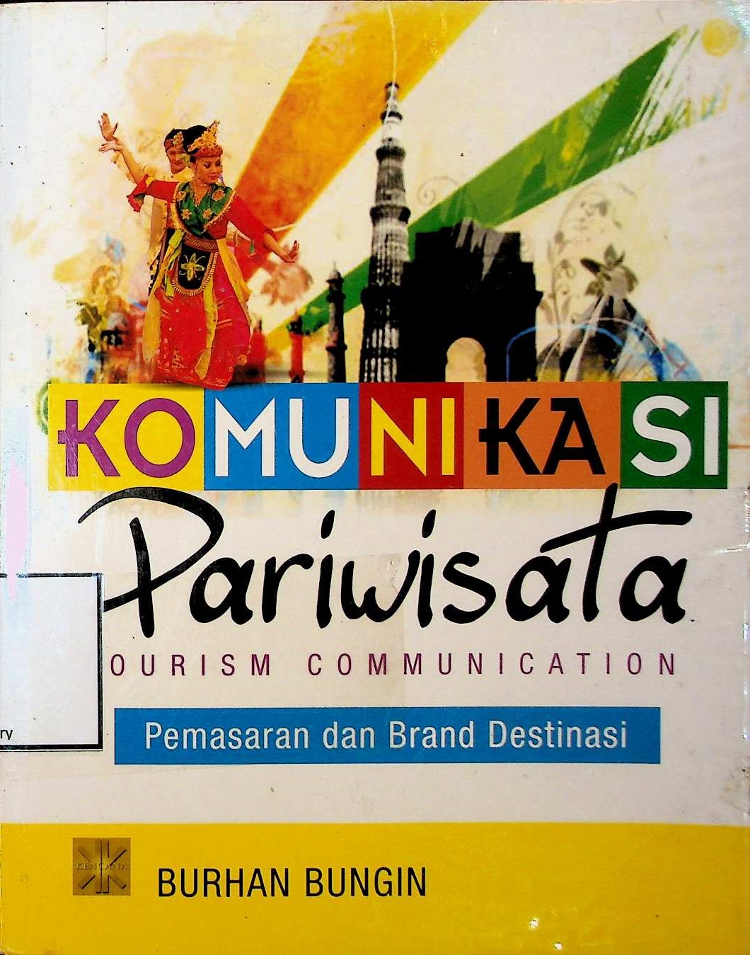 Cover Komunikasi Pariwisata: Pemasaran dan Brand Destinasi = Tourism Communication