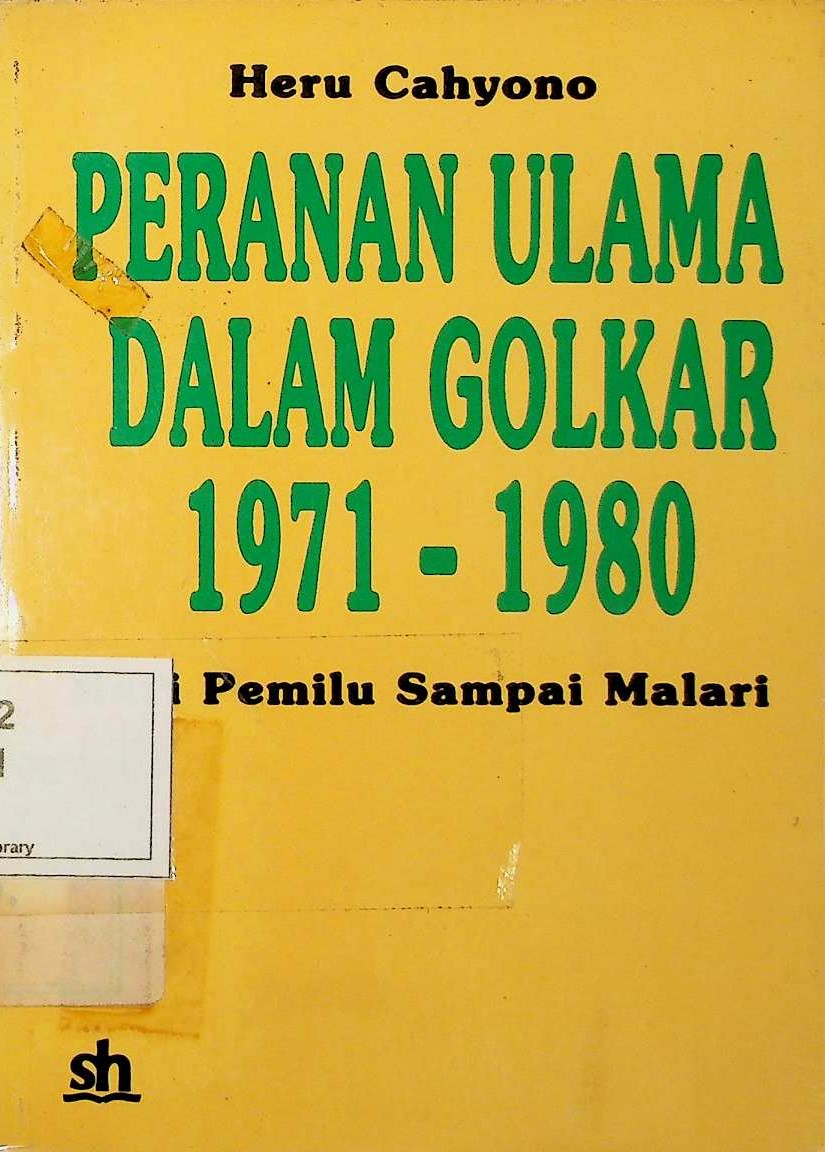 Cover Peranan Ulama Dalam Golkar 1971-1980: dari pemilu sampai malari