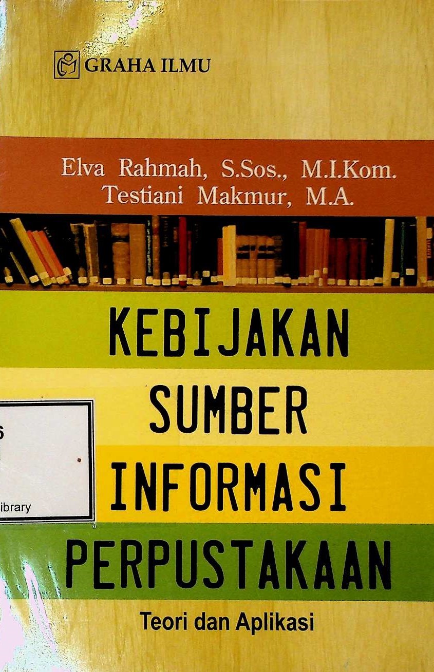 Cover Kebijakan sumber informasi perpustakaan: teori dan aplikasi