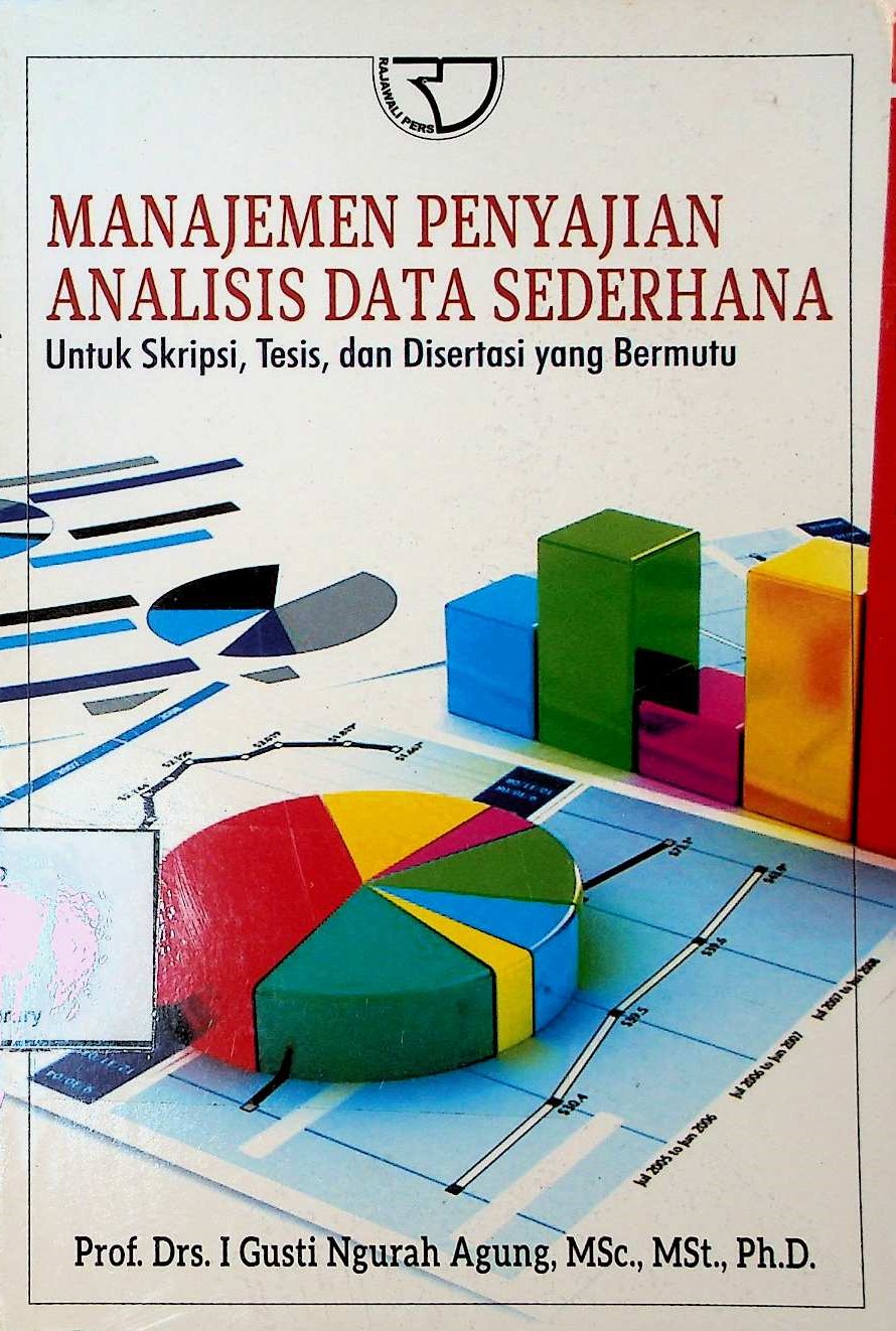 Cover Manajemen penyajian analisis data sederhana untuk skripsi, tesis, dan disertasi yang bermutu
