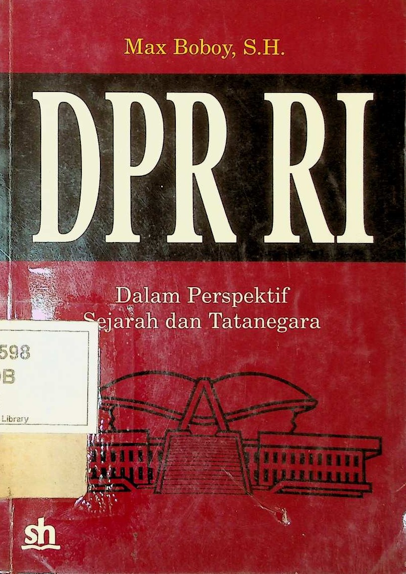 Cover Dewan Perwakilan Rakyat Republik Indonesia: dalam perspektif sejarah dan tatanegara