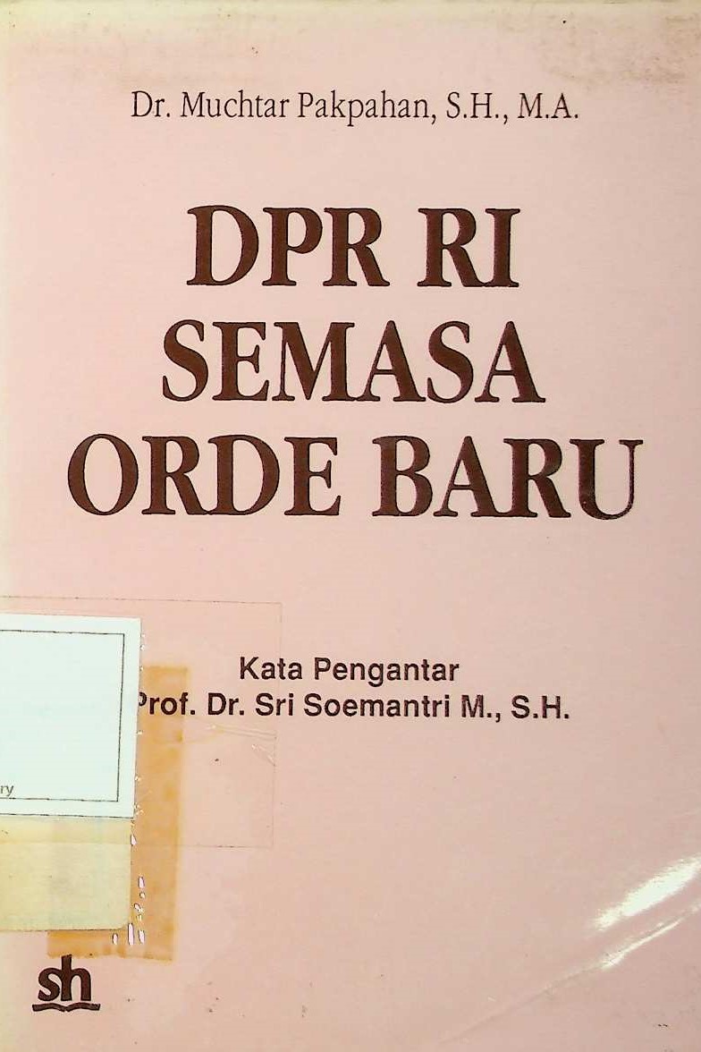 Cover DPR RI semasa orde baru: tinjauan analitis anggota DPR RI masa kerja 1982 - 1987