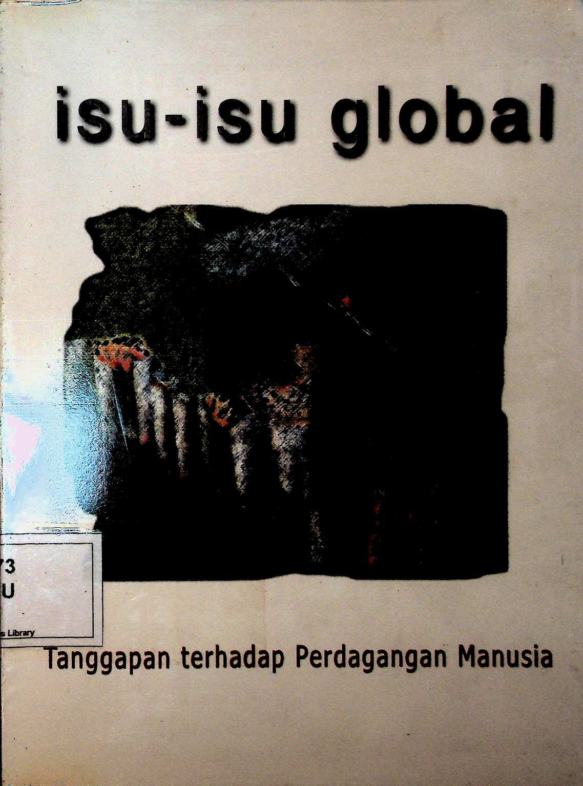 Cover Isu-isu Global: Tanggapan terhadap Perdagangan Manusia