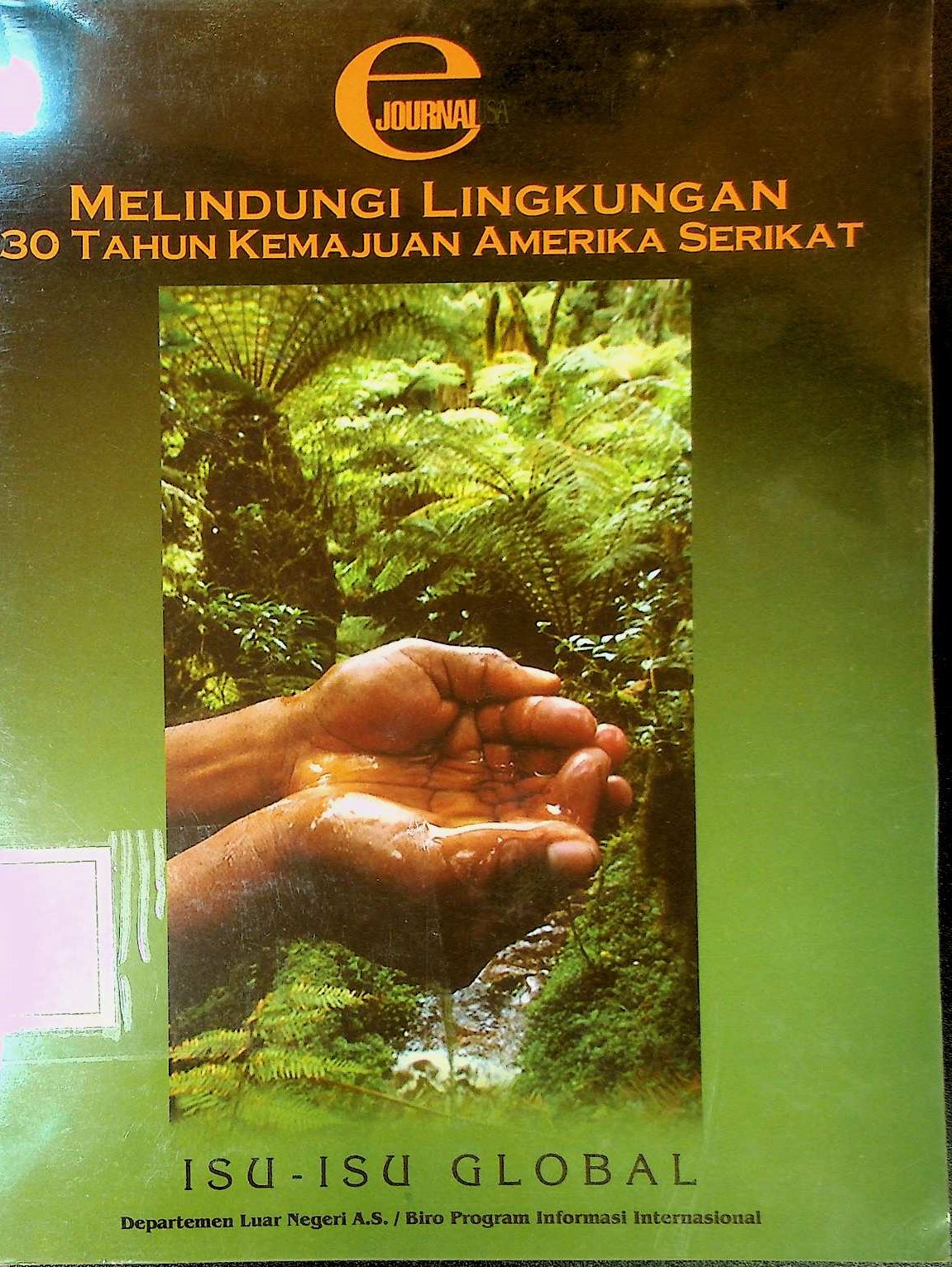Cover Isu-isu Global: Melindungi Lingkungan 30 Tahun Kemajuan Amerika Serikat