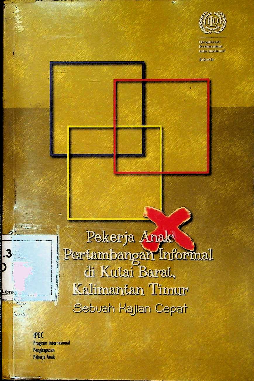 Cover Pekerja Anak di Pertambangan Informal di Kutai Barat, Kalimantan Timur: Sebuah Kajian Cepat