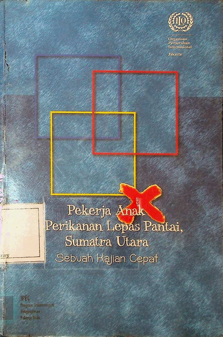 Cover Pekerja Anak di Perikanan Lepas Pantai, Sumatra Utara: Sebuah Kajian Cepat