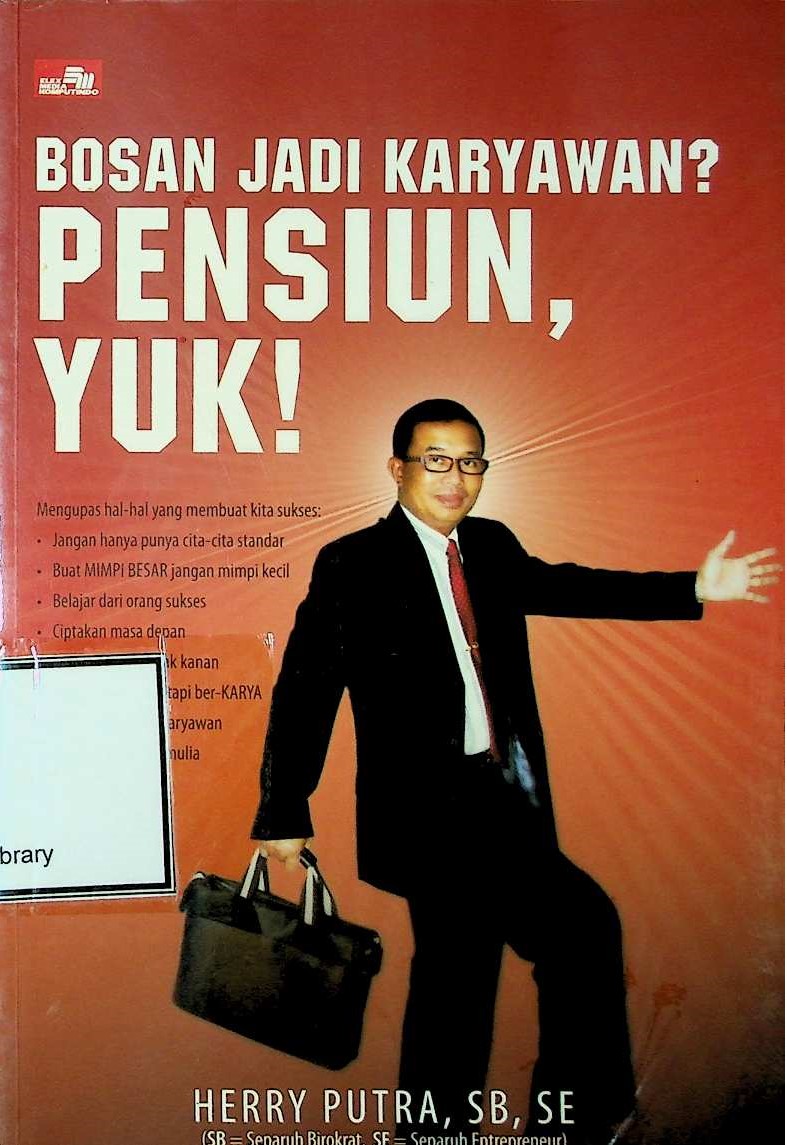 Cover Bosan Jadi Karyawan? Pensiun, Yuk!