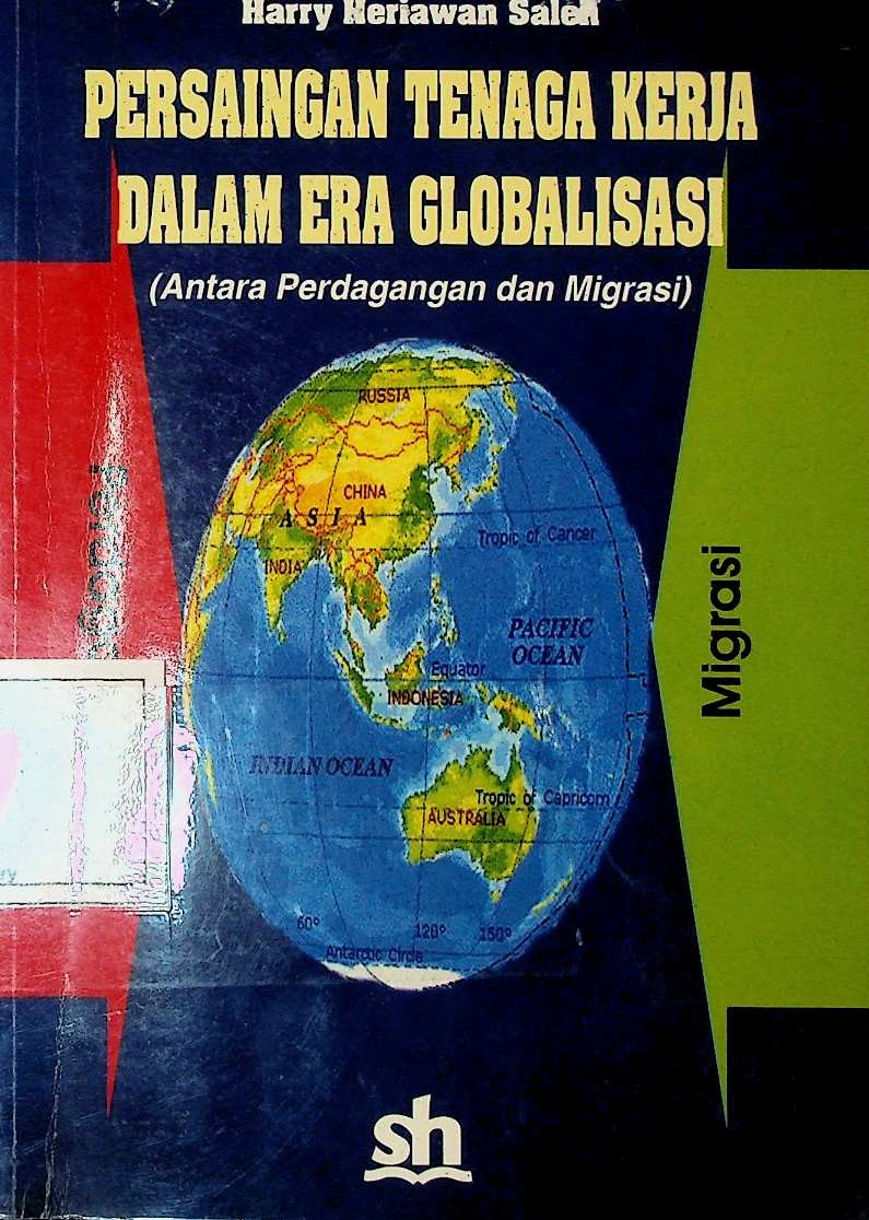 Cover Persaingan Tenaga Kerja dalam Era Globalisasi (Antara Perdagangan dan Migrasi)