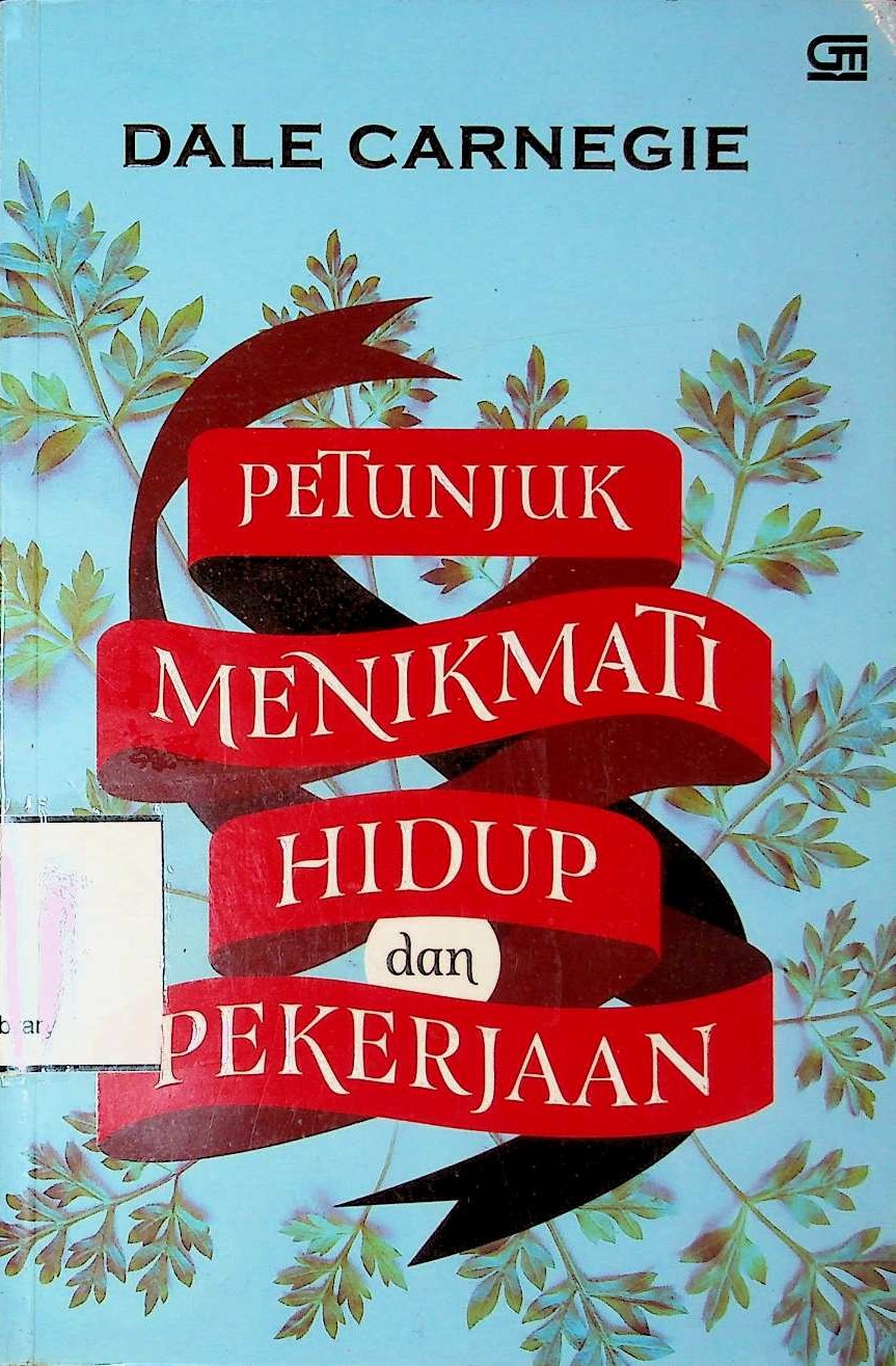 Cover Petunjuk Menikmati Hidup dan Pekerjaan