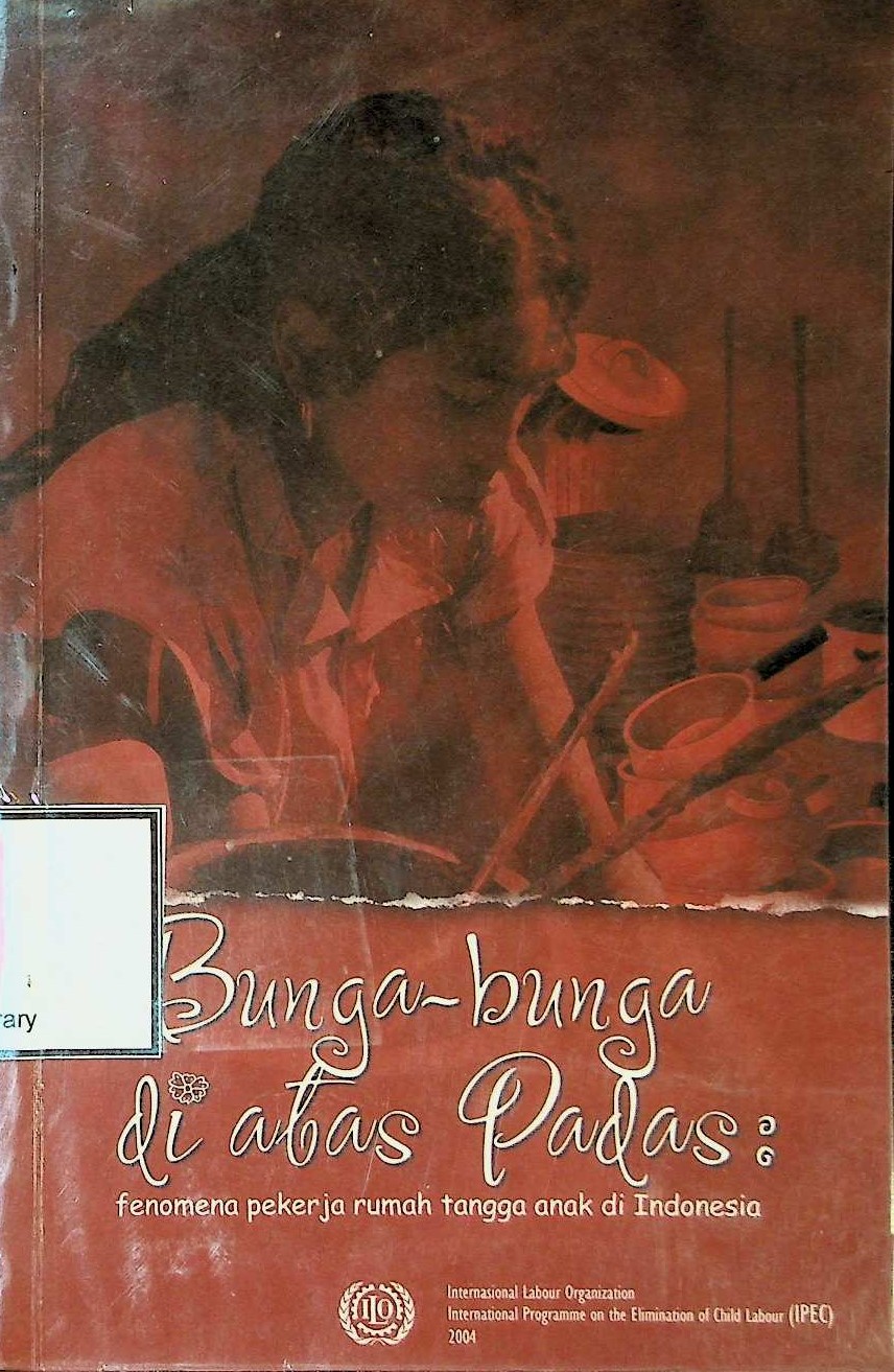 Cover Bunga-bunga di Atas Padas : Fenomena Pekerja Rumah Tangga Anak di Indonesia