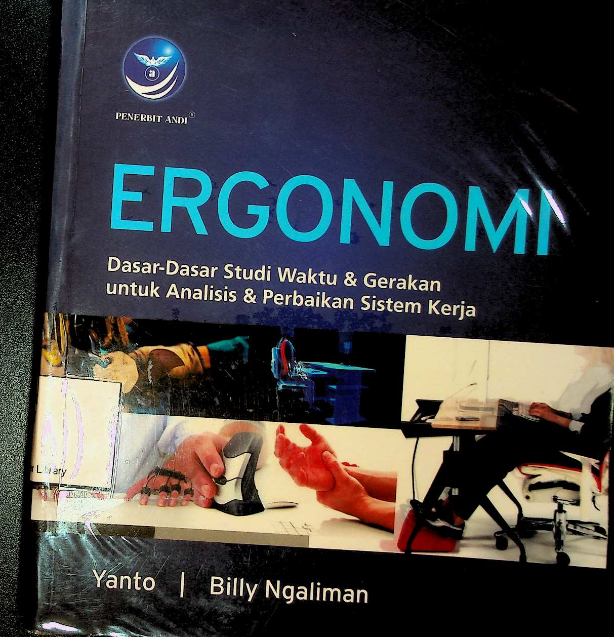 Cover Ergonomi : Dasar-dasar Studi Waktu dan Gerakan untuk Analisis dan Perbaikan Sistem Kerja