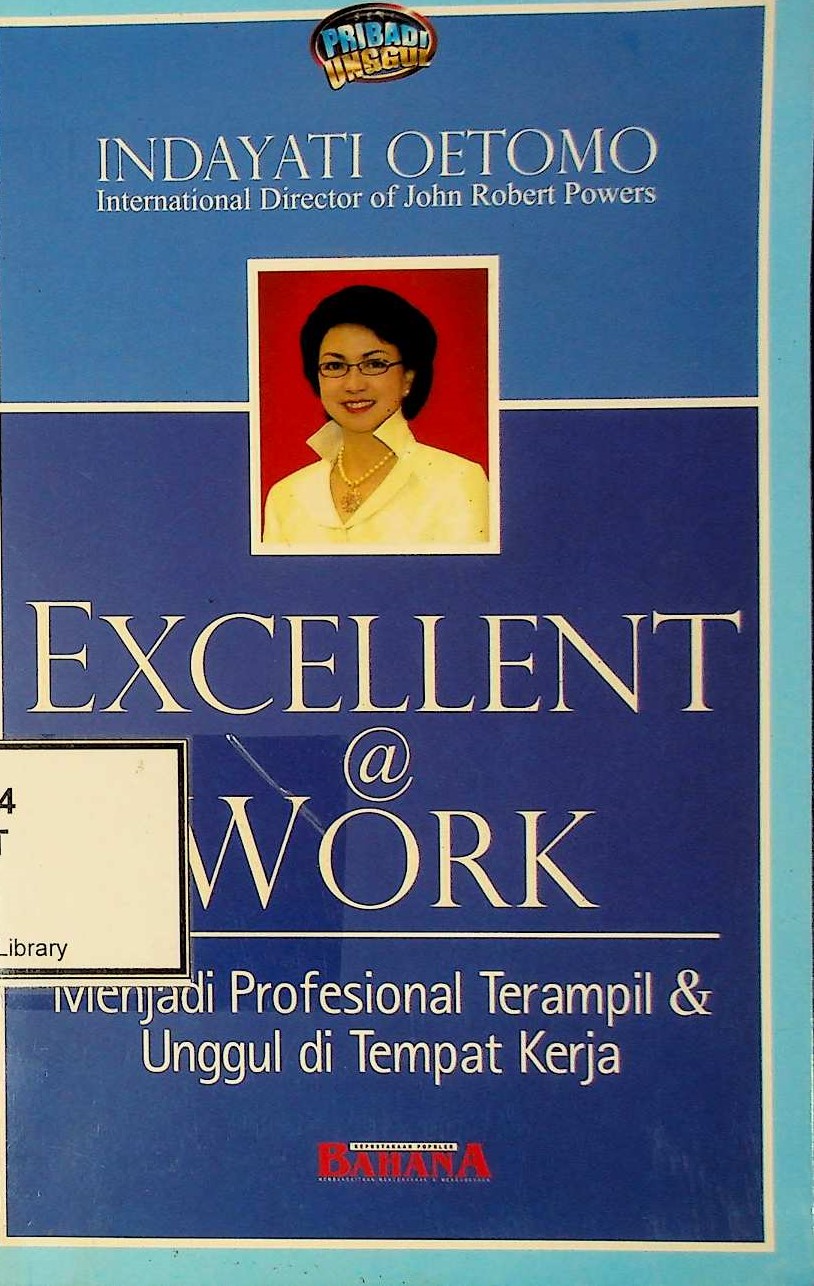 Cover Excellent @ Work : Menjadi Profesional Terampil dan Unggul di Tempat Kerja