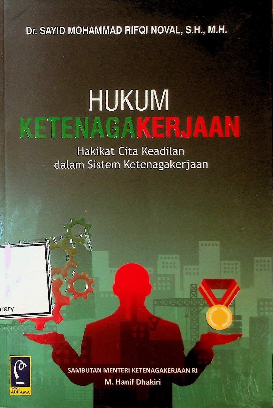 Cover Hukum ketenagakerjaan: hakikat cita keadilan dalam sistem ketenagakerjaan