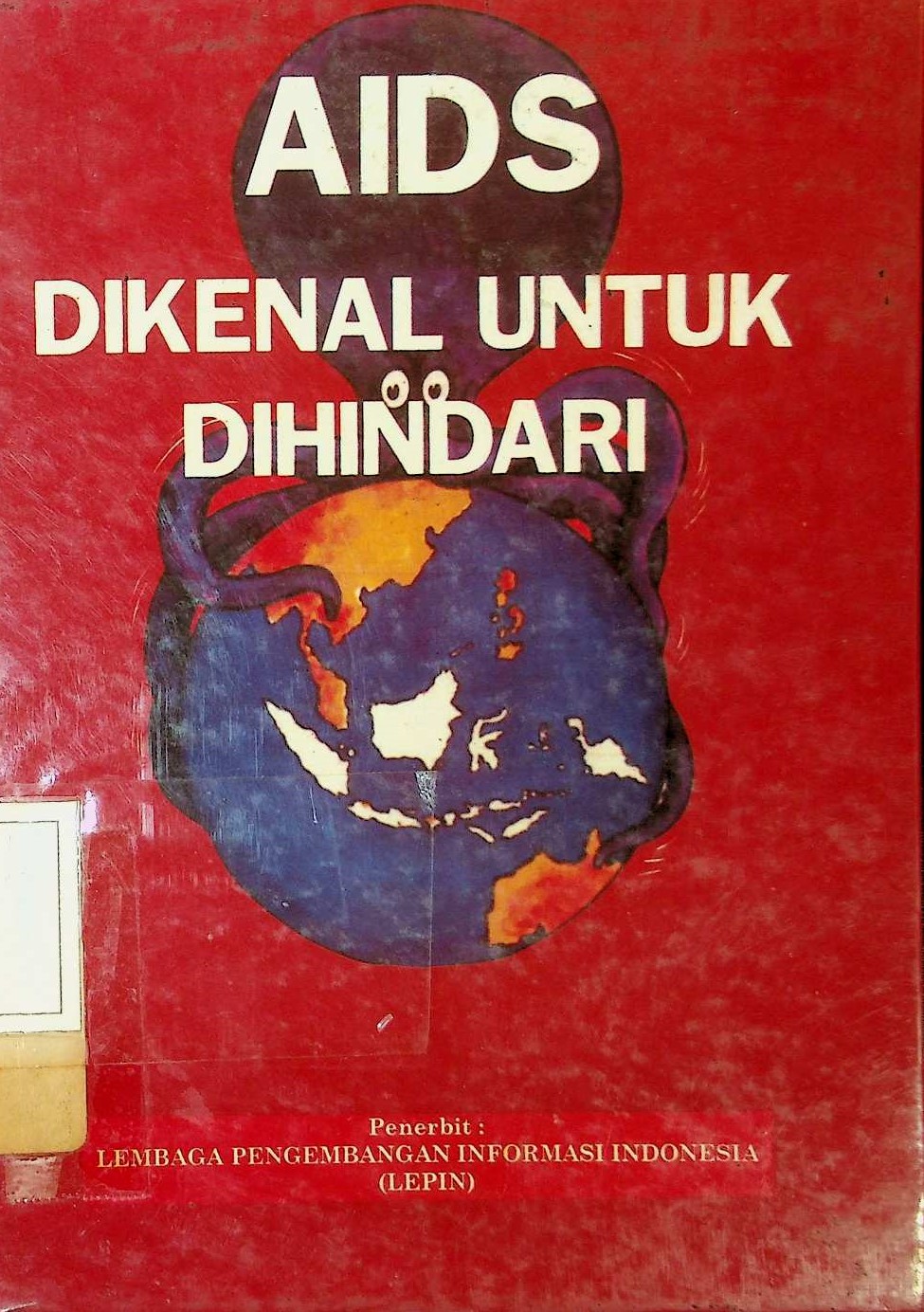 Cover AIDS / HIV  DIKENAL UNTUK DIHINDARI