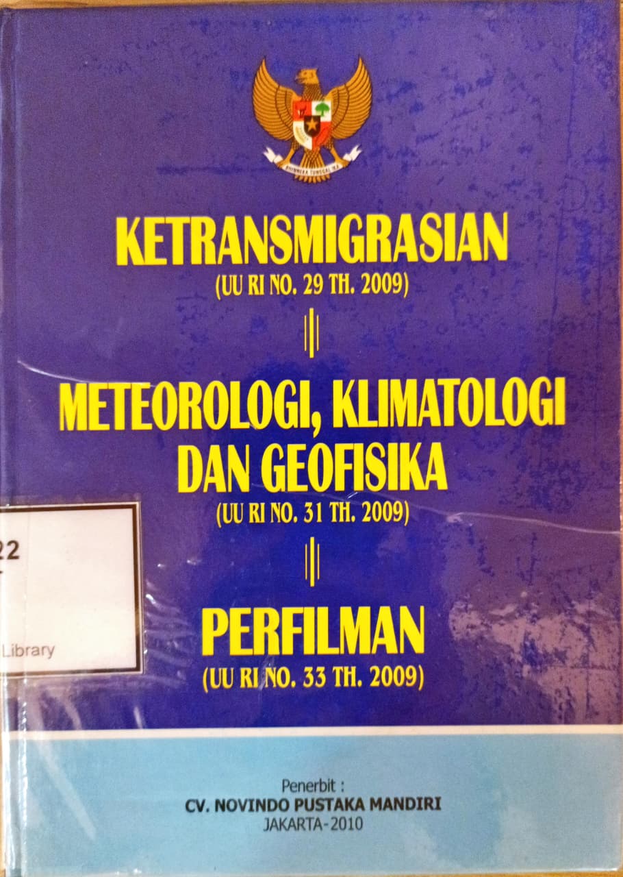 Cover Undang-Undang Republik Indonesia Nomor 29, 31, 33 tahun 2009 tentang Ketransmigrasian, Meteorologi, Klimatologi, Geofisika & Perfilman