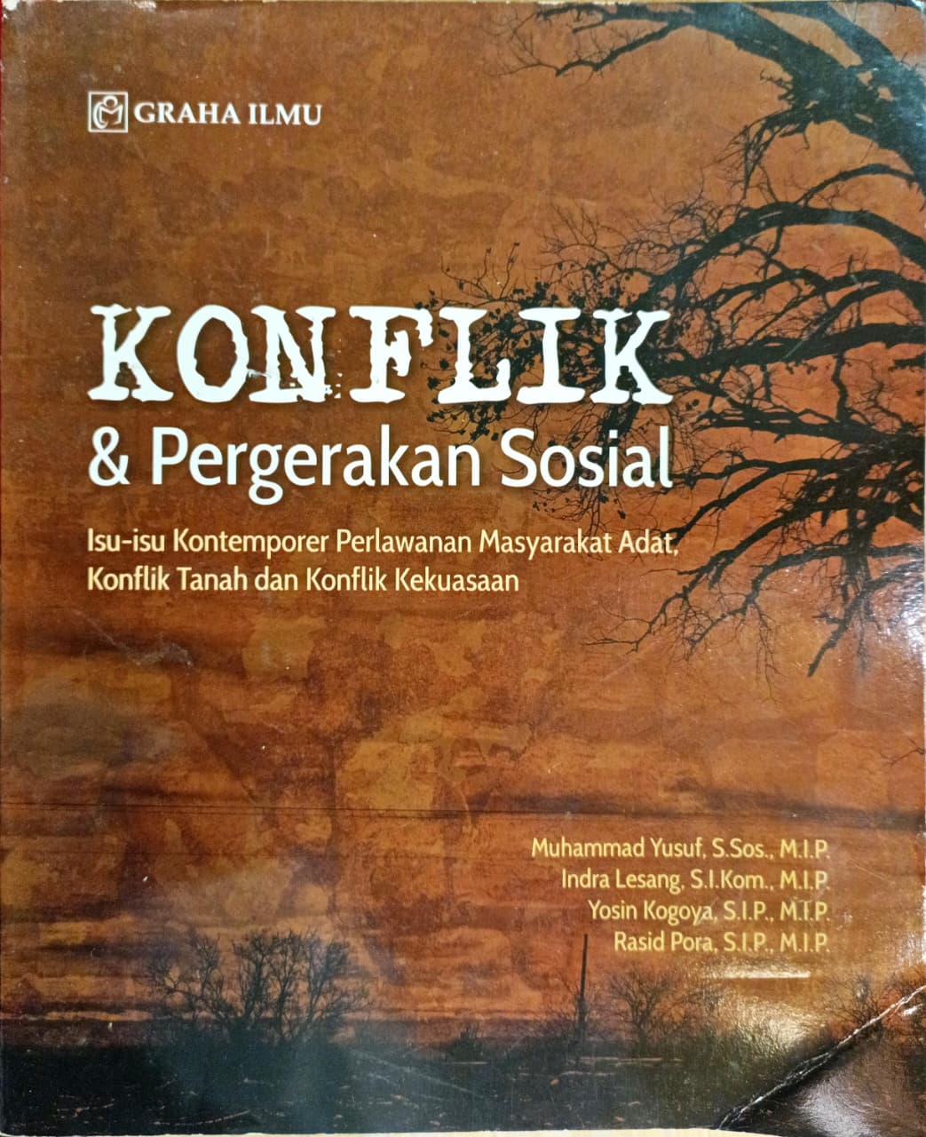 Cover Konflik dan Pergerakan Sosial : Isu-isu Kontemporer Perlawanan Masyarakat Adat, Konflik Tanah dan Konflik Kekuasaan