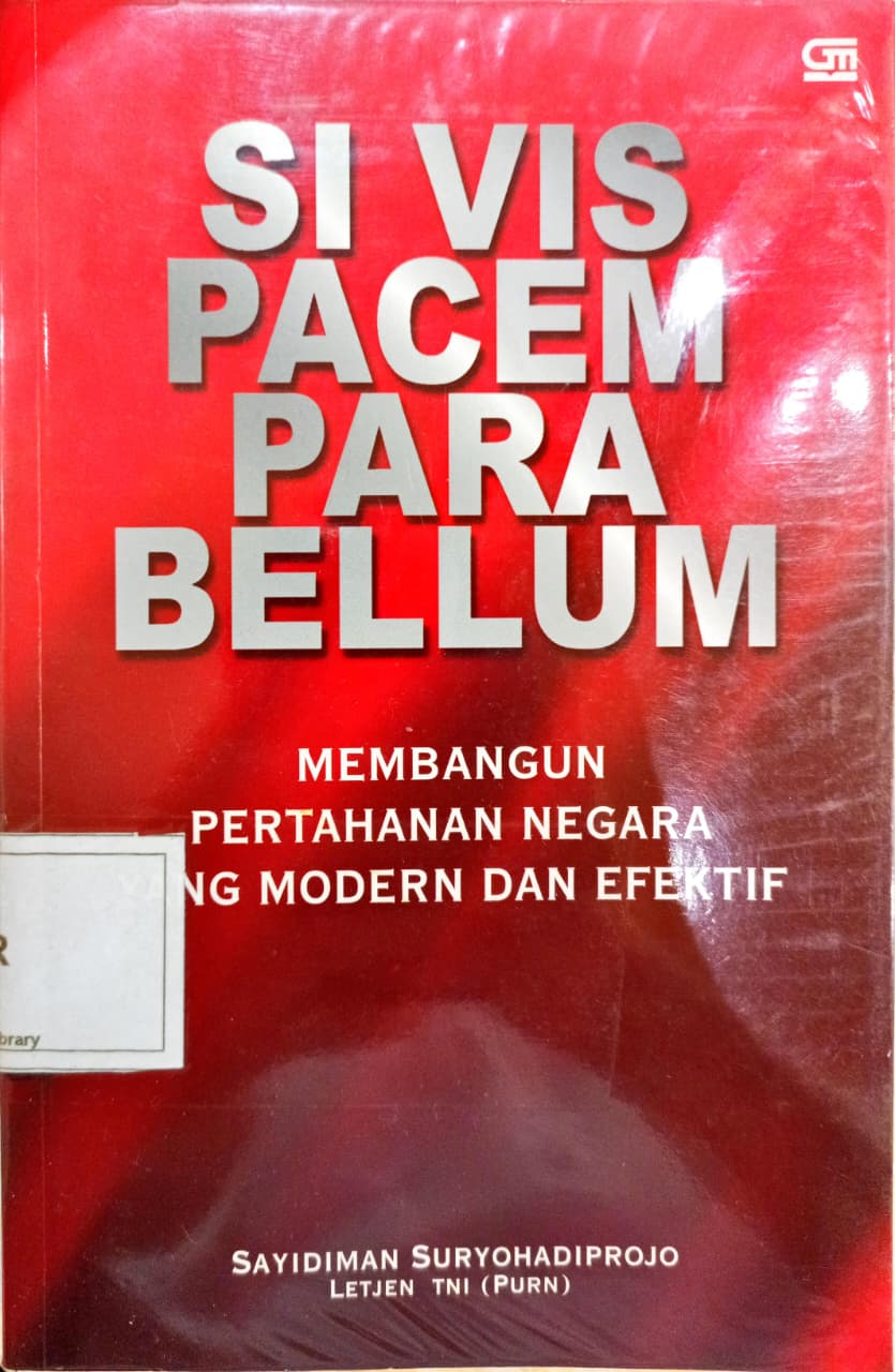 Cover Si Vis Pacem Para Bellum : Membangun Pertahanan Negara yang Modern dan Efektif