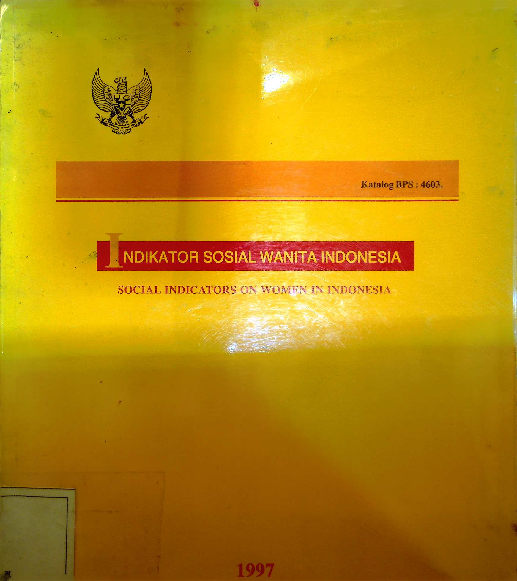 Cover Indikator Sosial Wanita Indonesia 1997 = Social Indicator on Women in Indonesia 1997