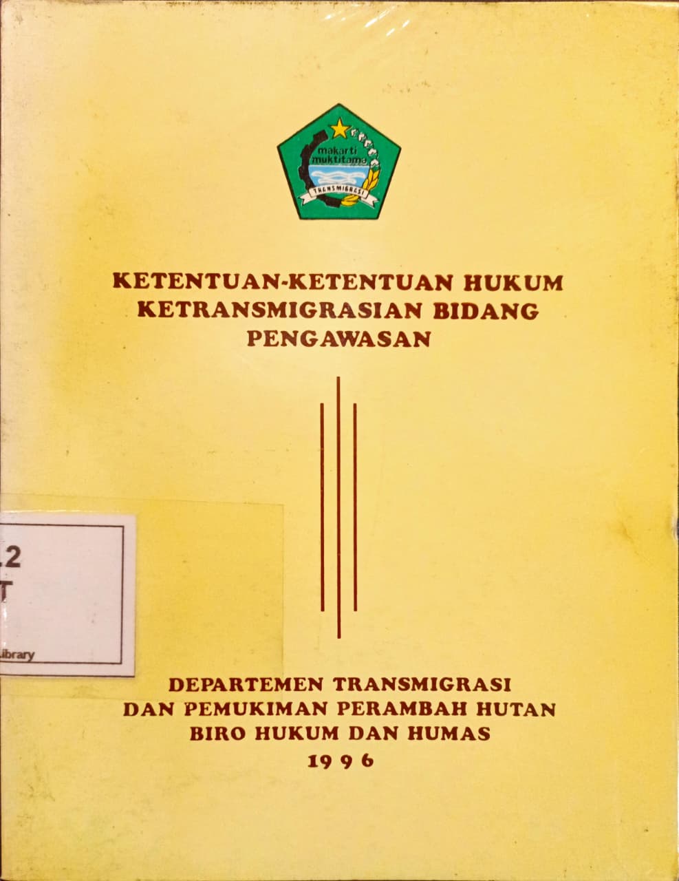 Cover Ketentuan-ketentuan Hukum Ketransmigrasian Bidang Pengawasan