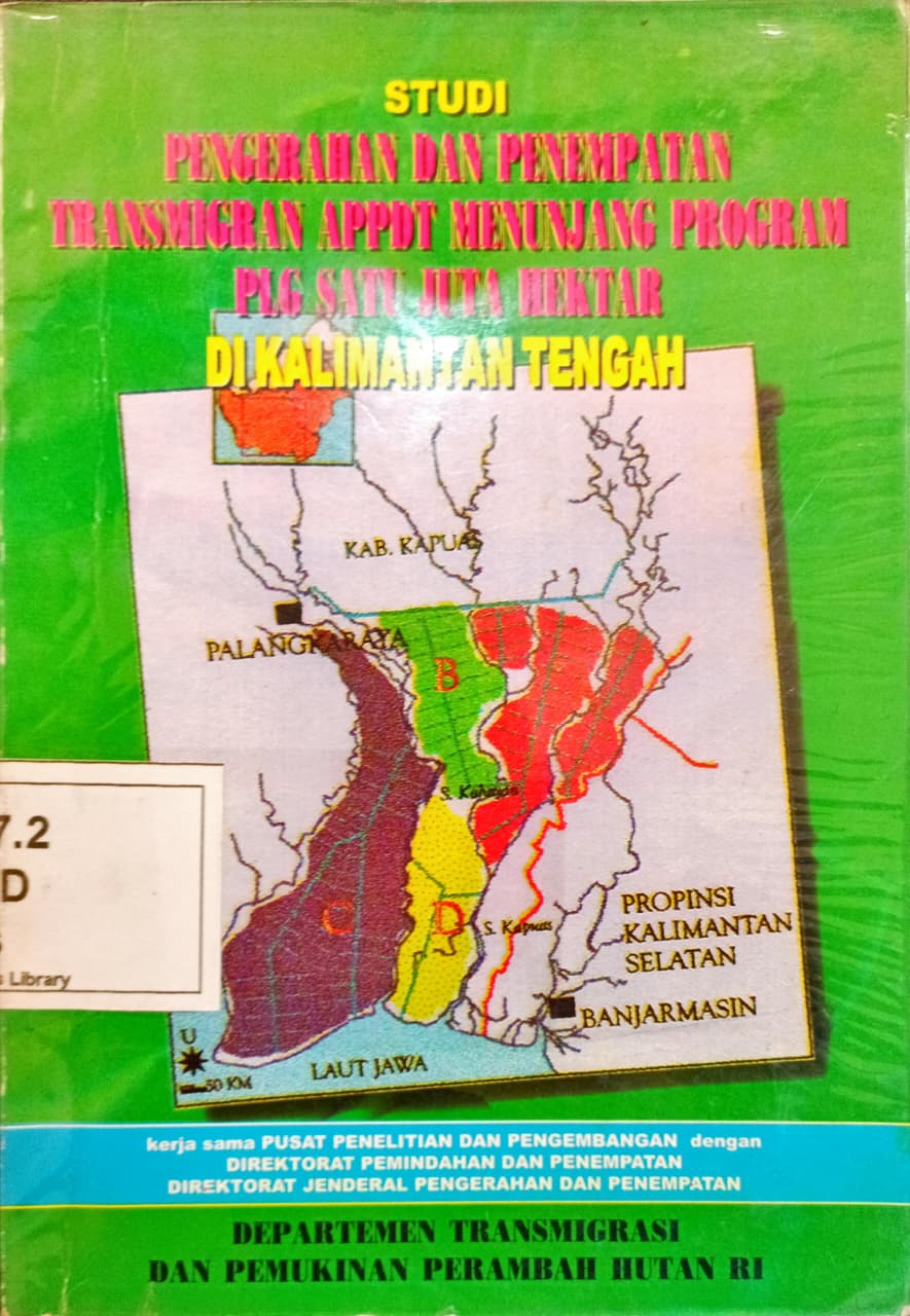Cover Studi Pengerahan dan Penempatan Transmigran APPDT Menunjang Program PLG Satu Juta Hektar di Kalimantan Tengah